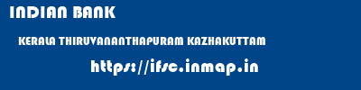 INDIAN BANK  KERALA THIRUVANANTHAPURAM KAZHAKUTTAM   ifsc code